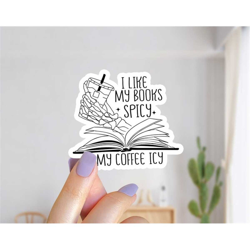 MR-76202394441-i-like-my-books-spicy-and-my-coffee-icy-sticker-bookish-image-1.jpg