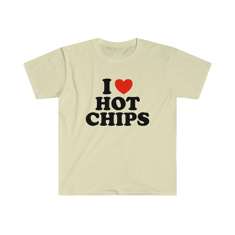 I Heart Love Hot Chips Funny Y2K 2000's Celebrity Inspired Meme TShirt - 5.jpg