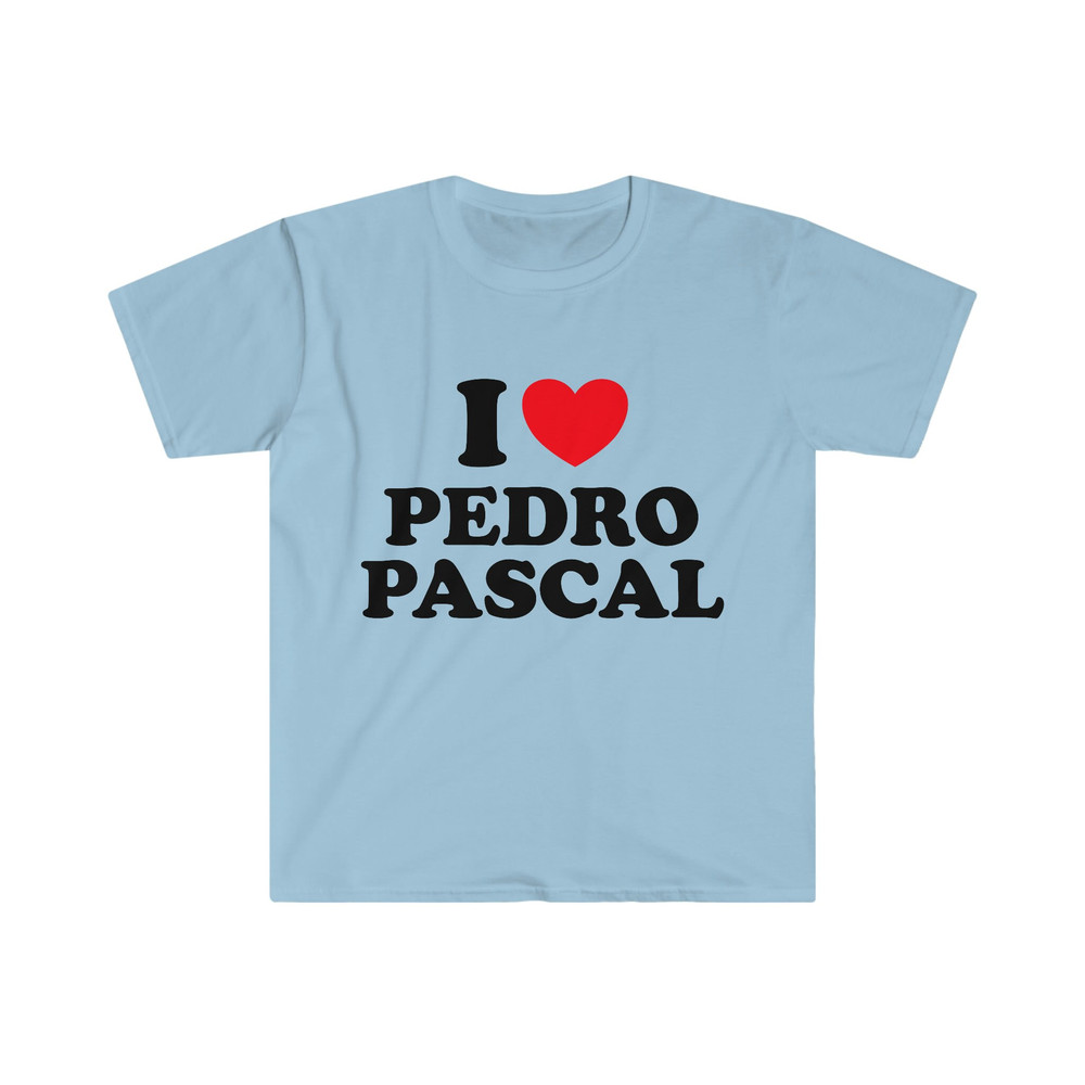 I Love  Heart Pedro Pascal Funny Last of Us Meme TShirt - 3.jpg
