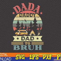 dada daddy dad bruh camping svg, eps, png, dxf, digital download