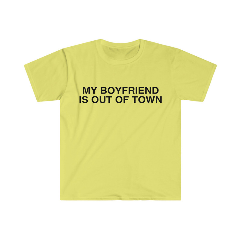 My Boyfriend is Out of Town Celebrity Inspired Funny Y2K Aesthetic Meme T Shirt - 4.jpg