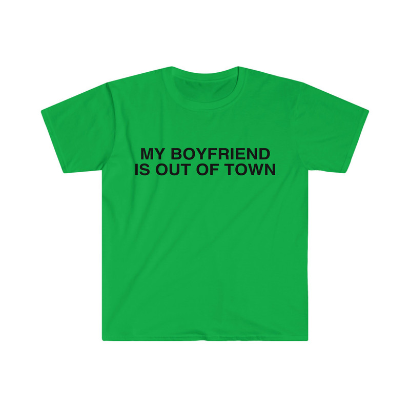 My Boyfriend is Out of Town Celebrity Inspired Funny Y2K Aesthetic Meme T Shirt - 5.jpg