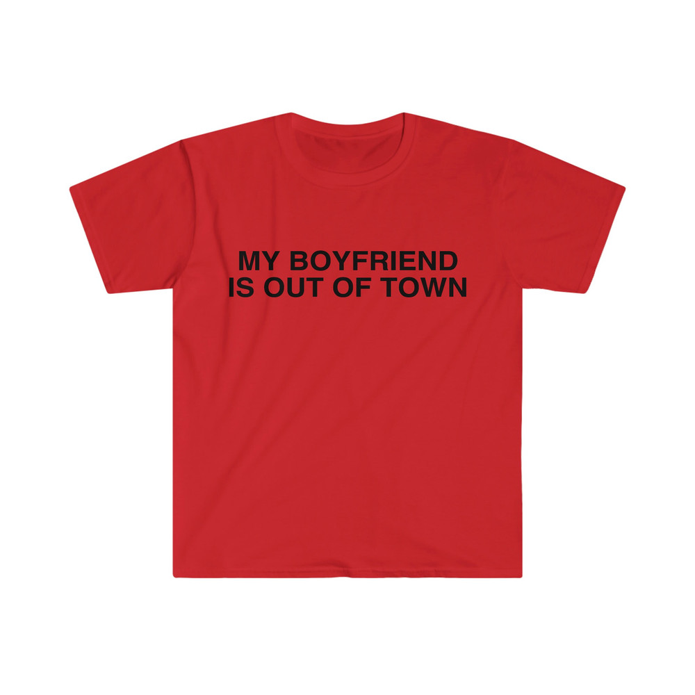 My Boyfriend is Out of Town Celebrity Inspired Funny Y2K Aesthetic Meme T Shirt - 8.jpg