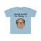 Saving Myself for Danny DeVito Funny Meme T Shirt - 1.jpg
