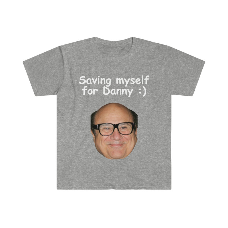 Saving Myself for Danny DeVito Funny Meme T Shirt - 10.jpg