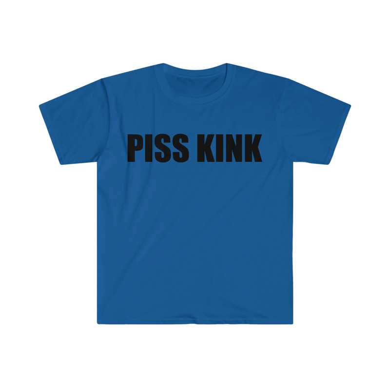 PISS KINK Funny Meme Tee Shirt - 8.jpg