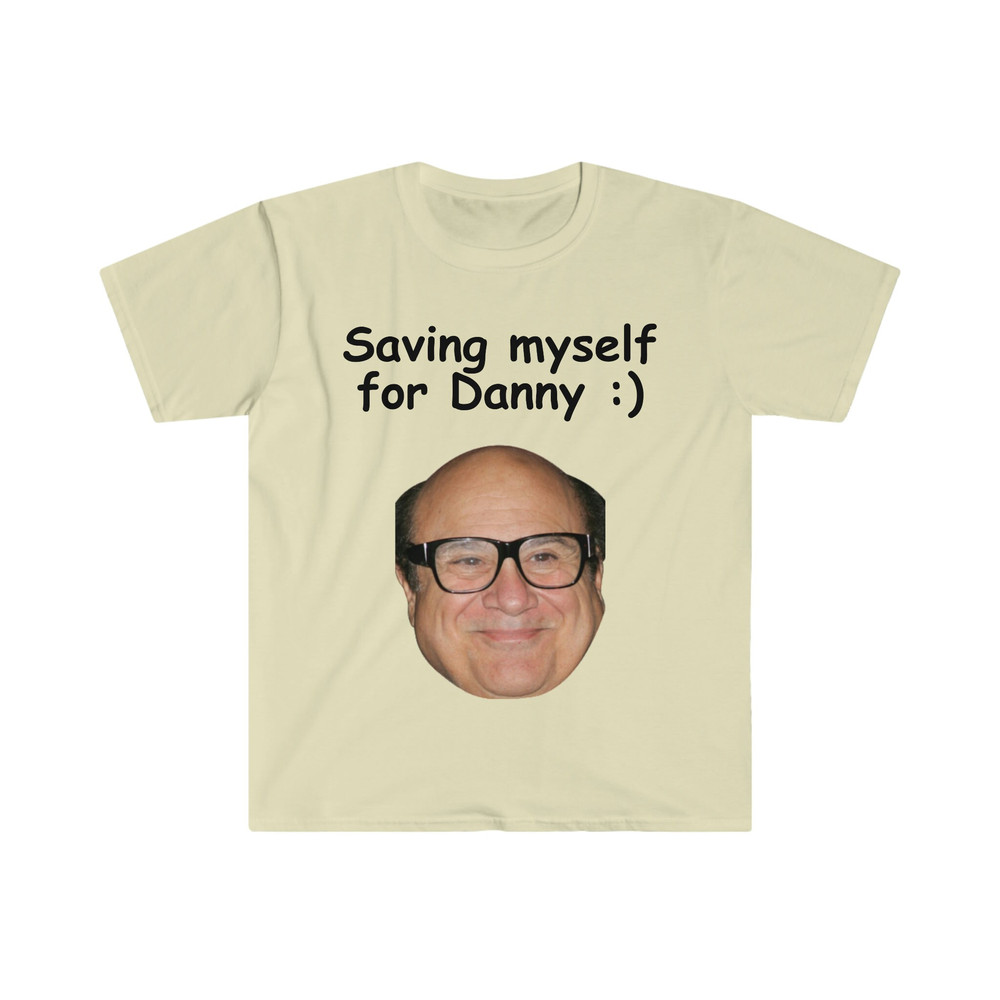 Saving Myself for Danny DeVito Funny Meme T Shirt - 5.jpg