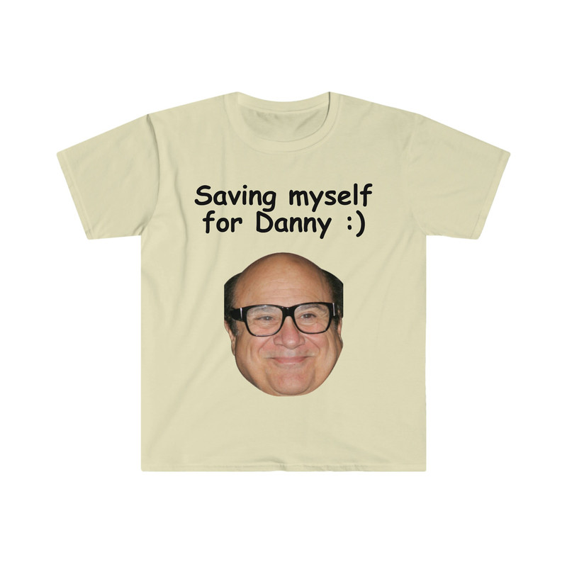 Saving Myself for Danny DeVito Funny Meme T Shirt - 5.jpg