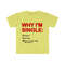 WHY I'M SINGLE Funny List Meme Tee Shirt - 5.jpg