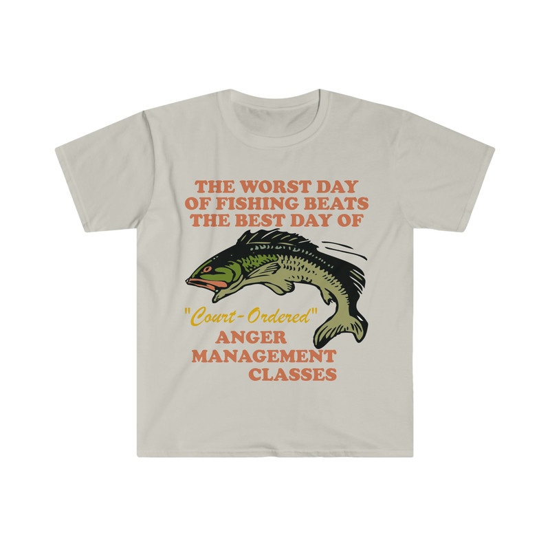 Worst Day Of Fishing Beats The Best Day Of Court Ordered Anger Management Oddly Specific Funny Fishing Meme TShirt - 3.jpg