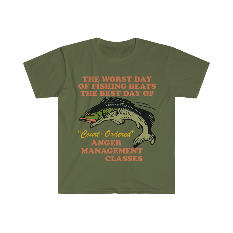 Worst Day Of Fishing Beats The Best Day Of Court Ordered Anger Management Oddly Specific Funny Fishing Meme TShirt - 4.jpg