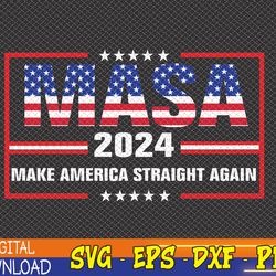 make america straight again political funny masa 4th of july svg, eps, png, dxf, digital download