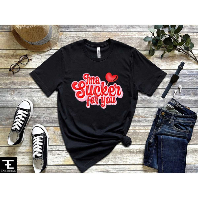 MR-76202312651-im-a-sucker-for-you-shirt-lollipop-shirt-image-1.jpg