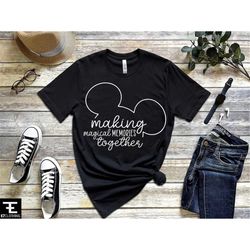 making memories together with ears | family vacation tee | many print colors | each shirt sold separately | mommy and m