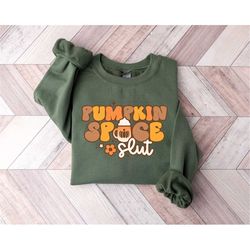 pumpkin spice&sluts sweatshirt,happy thanksgiving shirt,retro fall sweatshirt,cute fall hoodie,family thanksgiving shirt