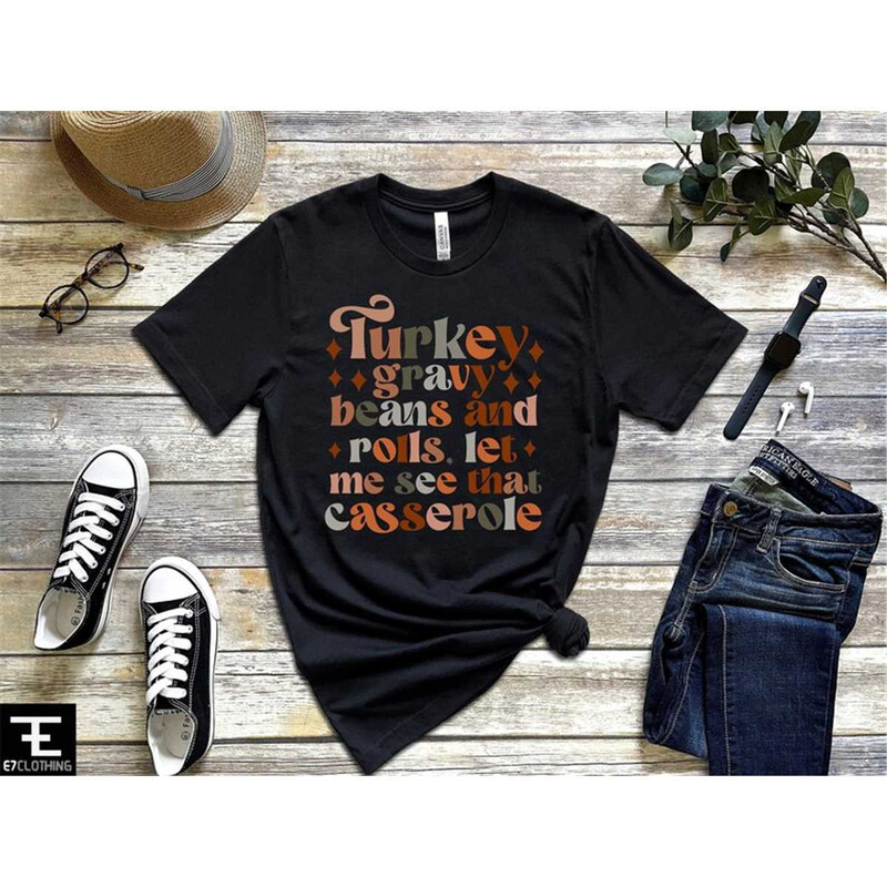 MR-762023125612-turkey-gravy-beans-and-rolls-let-me-see-that-casserole-shirt-image-1.jpg