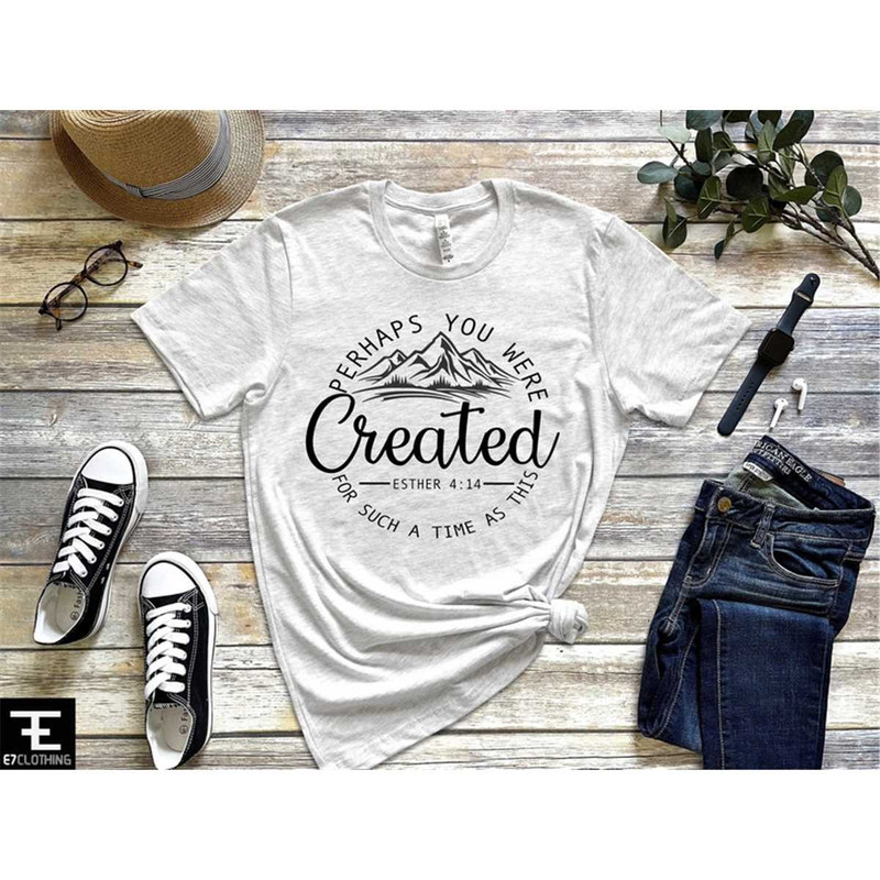 MR-76202313122-perhaps-you-were-created-shirt-religious-shirt-religious-image-1.jpg