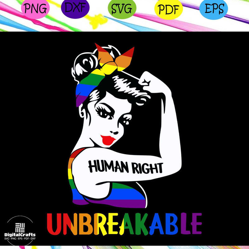 Human right unbreakable girl power svg rainbow heart svglgbt svglesbian giftlgbt shirt lgbt pr