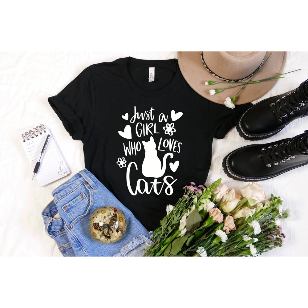 A Girl Who Loves Cats Shirt, Cat Lover Shirt, Cats Shirt, Animal Silhouette, Hand-Lettered Quotes Shirt, Girl Shirt Shirt, - 1.jpg