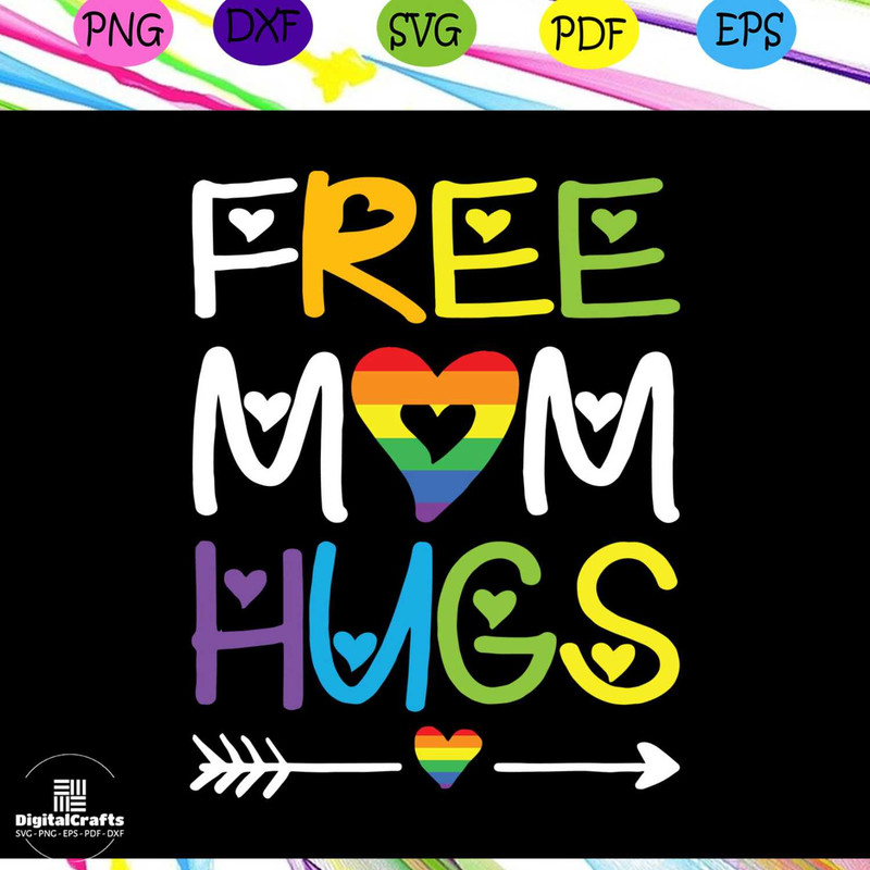Free mom hugs mom svg mom shirt mom gift mom birthday awesome mom lgbt svg lgbt gift from lg