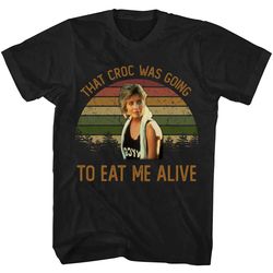 legendary quotes, legendary shirt collection shirt, crocodile dundee shirt, crocodile dundee t shirt