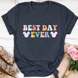best day ever t-shirt, disney shirt, mickey mouse shirt, funny shirt, disney trip shi