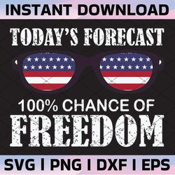 today's forecast 100 chance of freedom svg freedom usa svg american freedom svg 4th of july svg freedom cut file