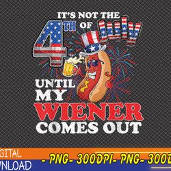hot dog until my wiener comes out funny hot dog 4th of july svg, eps, png, dxf, digital download