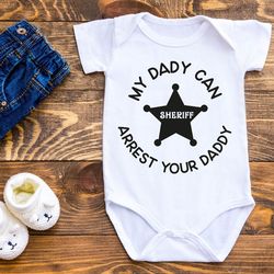 daddy is a sheriff, sheriff baby gifts, funny sheriff baby,  sheriff baby clothes,  s