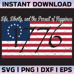 fourth of july svg, 4th of july svg, life liberty and the pursuit of happiness, 1776 svg, american flag svg