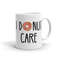 MR-762023152610-i-donut-care-mug-i-doughnut-care-funny-mug-tumblr-mug-funny-image-1.jpg