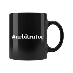 Arbitrator Mug, Arbitrator Gift, Adjudicator Mug, Adjudicator Gift, Judge Mug, Gift For Judge, Mediator Mug, Mediator Gi
