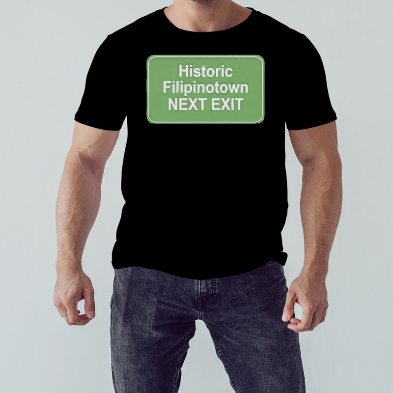 Historic Filipinotown Next Exit Shirt, Unisex Clothing, Shirt For Men Women, Graphic Design, Unisex Shirt