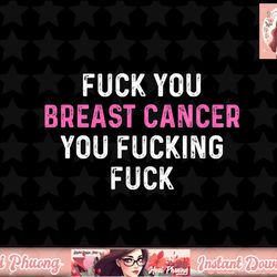 fuck breast cancer funny breast cancer awareness png, instant download