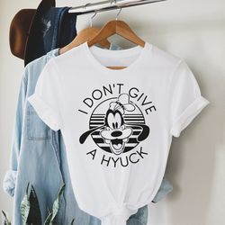 goofy i dont give a hyuck shirt, goofy shirt, disney world shirt, matching disney shi