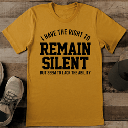 i have the right to remain silent tee
