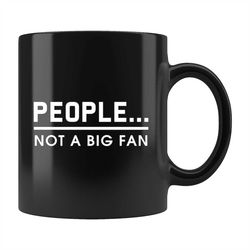 introvert mug, introvert gift, gift for introvert, people not a fan sarcastic mug, funny introvert gift introvert cup in