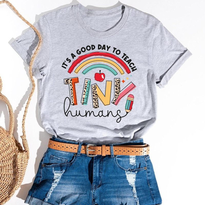It's A Good Day To Teach Tiny Humans Shirt, Funny Teacher Shirt, Teaching Shirt, Teacher Gift, Preschool Teacher Shirt, Back to School Shirt - 1.jpg