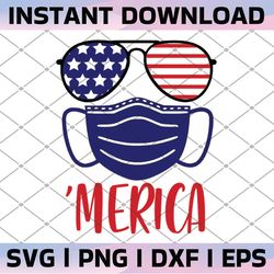 4th of july 2021 with mask,usa sunglasses ,patriotic american flag ,4th of july svg, independence day svg,funny 4th of