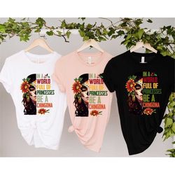 in a world full of princesses be a chingona shirt, dia de los muertos,halloween costume day of the dead sugar skull shir
