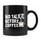 MR-762023155752-no-talkie-before-coffee-mug-coffee-lover-gift-gift-for-image-1.jpg