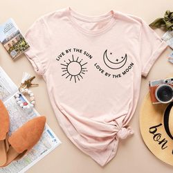live by the sun, love by the moon ,sun moon t shirt, sun t-shirt, moon t shirt, daily