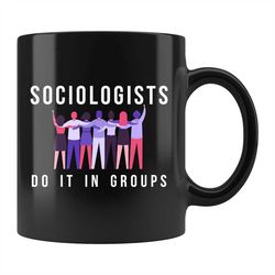 sociologist gift, sociologist mug, sociology gift, sociology mug, sociology major gift, sociology degree mug, sociology