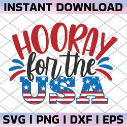 hooray for the usa svg eps dxf png files for cutting machines cameo cricut, 4th of july, patriotic, funny july 4th