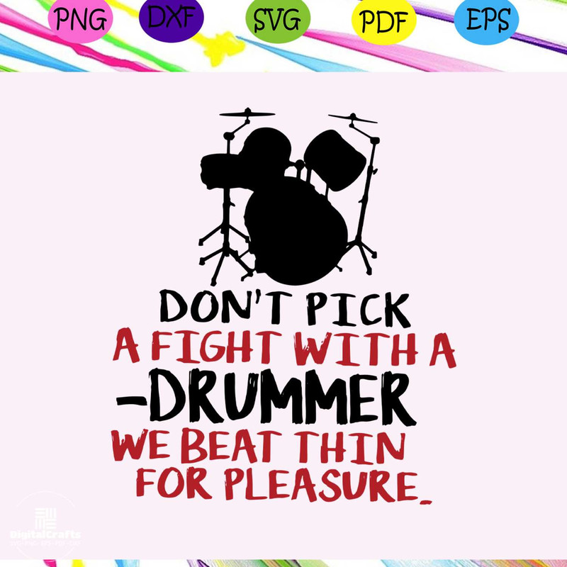 Dont pick a fight with a drummer we beat thin for pleasure svg drummer svg drum svg dummer gift s