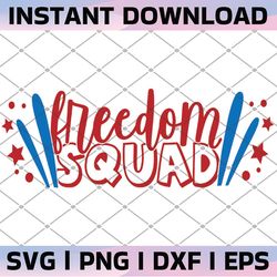 freedom squad svg, 4th of july svg, july 4th svg, fourth of july svg, america svg, usa flag svg, independence day shirt