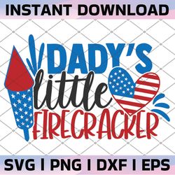 daddy's little firecracker svg cut file, printable vector clip art, 4th of july shirt print, independence day svg