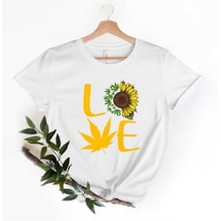 love marijuana sunflower cannabis shirt love weed marijuana shirt marijuana lovers t-shirt , love cannabis, weed sunfl