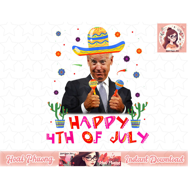 Funny Joe Biden Cinco De Mayo Happy 4th Of July Men Women png, instant download.jpg