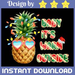 baby it's warm outside png | tropical christmas png | christmas in july png | summer christmas png